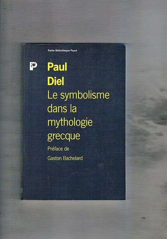 Le symbolisme dans la mytologie grecque - Paul Diel - copertina