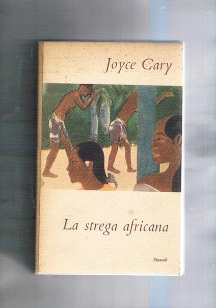 La strega africana. Coll. Supercoralli - Joyce Cary - copertina