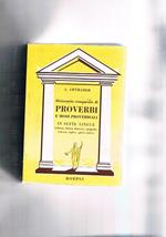 Dizionario comparato di proverbi e modi proverbiali. Italiani, latini, francesi, spagnoli, tedeschi, inglesi e greci antichi, con relativi indici sistematico-alfabetici. Ristampa anastatica
