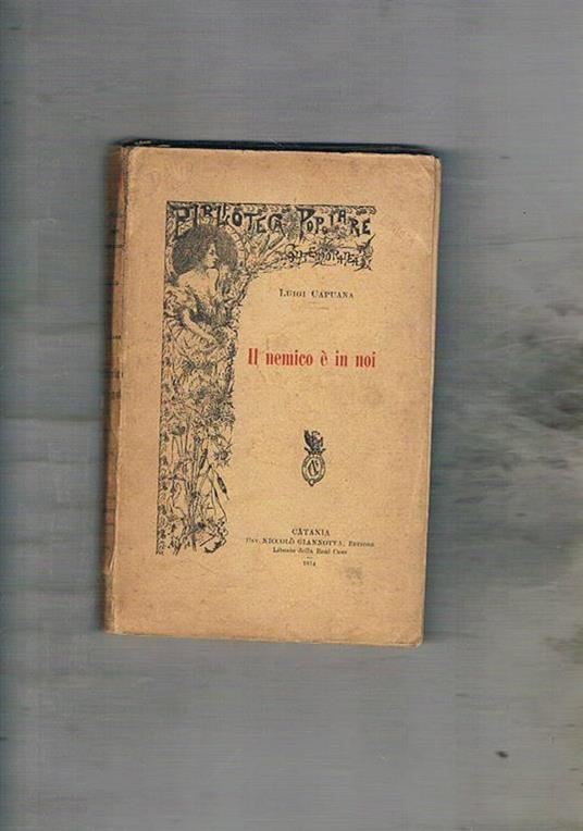 Il nemico è in noi. Raccolta di scritti apparsi su varie riviste - Luigi Capuana - copertina