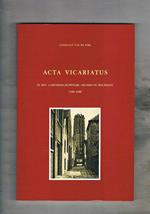 Acta Vicariatus in het aartsbisschoppeijk archief in Mechelen 1380-1900