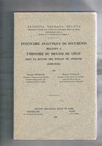 Inventaire analytique de documents relatifs a l'histoire di diocèse de Liège sous le régime des nonces de Cologne (1606-1634). Analecta vaticano-belgica