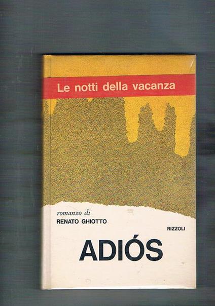Adiòs. Prima edizione - Renato Ghiotto - copertina