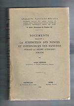 Documents relatifs a la juridiction des nonces et internonces des Pays-Bas pendant le régime Autrichien (1706-1794). Analecta vaticano-belgica