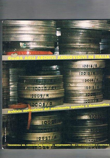 Guida agli archivi audiovisivi in Italia. Con il sostegno di MAP-TV (Programma Media dell'Unione Europea) - copertina