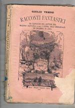 Racconti fantastici. Un capriccio del dottopr Oss. Mastro Zaccaria ovvero l'anima dell'orologiajo. Un dramma in aria. Con nuove illustrazioni