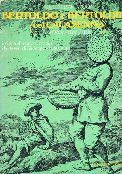 Bertoldo e Bertoldino (col Cacasenno) inc. di L. Mattioli dai disegni di G. Maria Crespi - G. Cesare Croce - copertina