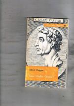 Caio Giulio Cesare. Traduzione di Anacleto Benedetti. Introduzione di Leone Bortone