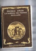 La guerra del Vespro Siciliano. Ristampa dell'edizione di Pomba 1851