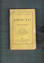 Calerie du XVIII siecle: Louis CVI, les encyclopedistes, les pgilosophes, la revolution des idees, Marie Antoniette a Rianon, …
