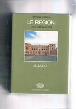 Il Lazio. Volume dell'opera Storia d'Italia. Le regioni dall'unità a oggi. Coll. Bibl. di cultura storica