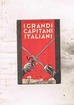 I grandi capitani italiani. N° 10 della prima serie della bibliotechina delle lane Marzotto