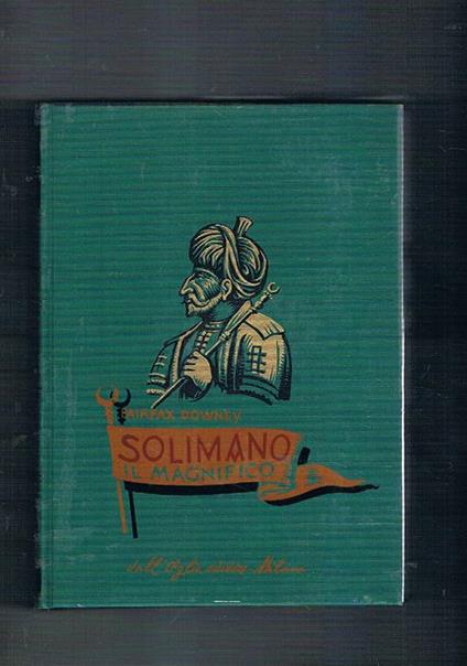 Solimano il Magnifico - Fairfax Downey - copertina