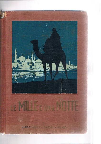 Le migliori novelle delle mille e una notte narrate alle gioventù italiana da Teresita e Flora Oddone - Teresita Oddone - copertina