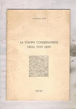 La stampa conservatrice negli Stati Uniti. Da pag. 17 alla fine sono riportati gli elenchi delle testate divise per Stati