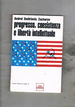 Progresso, coesistenza e libertà intellettuale