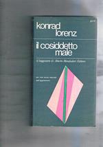 Il cosiddetto male. Per una storia naturale dell'aggressione. Introduz. di G. Celli. Traduzione di E. Bolla
