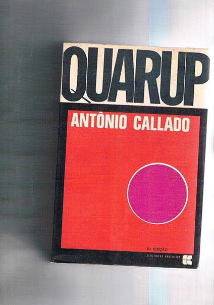 Quarup. Romance - Antonio Callado - copertina