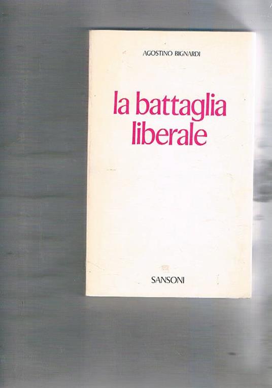 La battaglia liberale - Agostino Bignardi - copertina