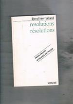 Adopted resolutions Resolutions adoptees. Liberal International/World Liberal Union-Internationale Liberale/Union Liberale Mondiale