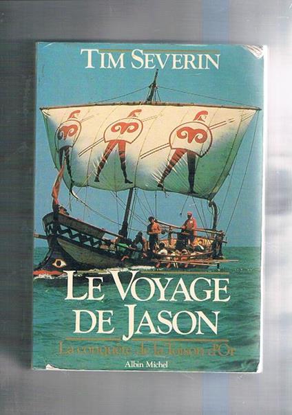 Le Voyage de Jason. La conquete de la Toison d'Or - Tim Severin - copertina