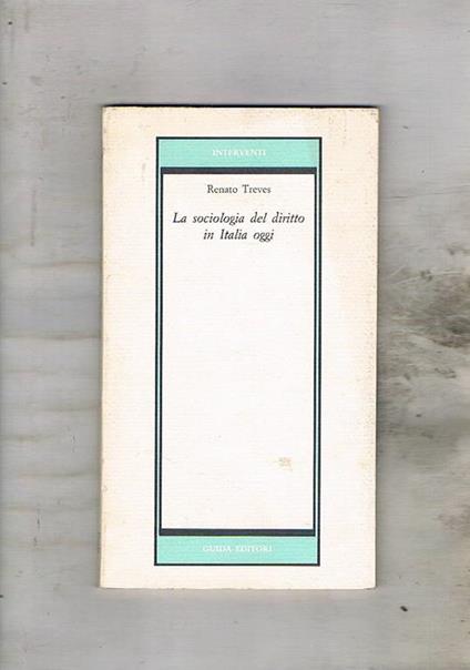 La sociologia del diritto in Italia oggi - Renato Treves - copertina