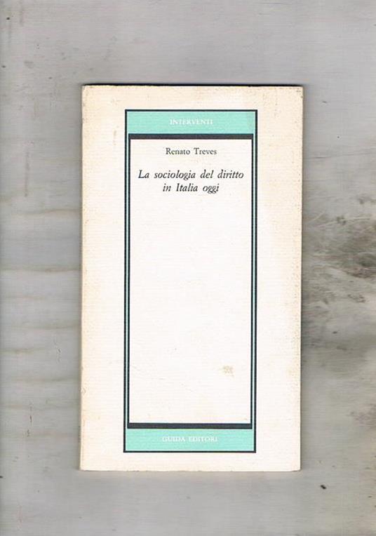 La sociologia del diritto in Italia oggi - Renato Treves - copertina