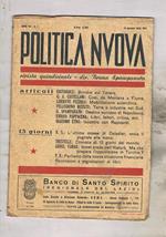 Politica Nuova qunidicinale n° 15 genn. 1939. Brindisi sul Tevere Così da mentana a Roma Mobilitazione autarchica l'ultima mossa di Daladier Ismet erede dell' Ataturk… ecc