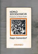 Homo sociologicus. Uno studio sulla storia, il significato e laa critica della categoria di ruolo sociale. Prefaz. di Vittorio Frosini