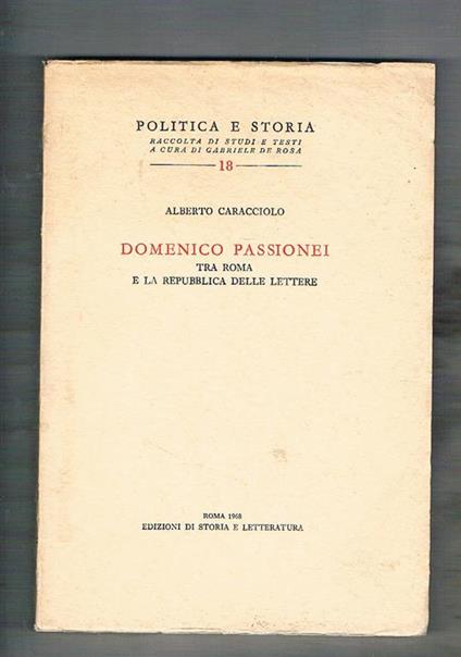 Domenico Passionei tra Roma e la repubblica delle lettere - Alberto Caracciolo - copertina
