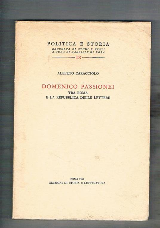 Domenico Passionei tra Roma e la repubblica delle lettere - Alberto Caracciolo - copertina
