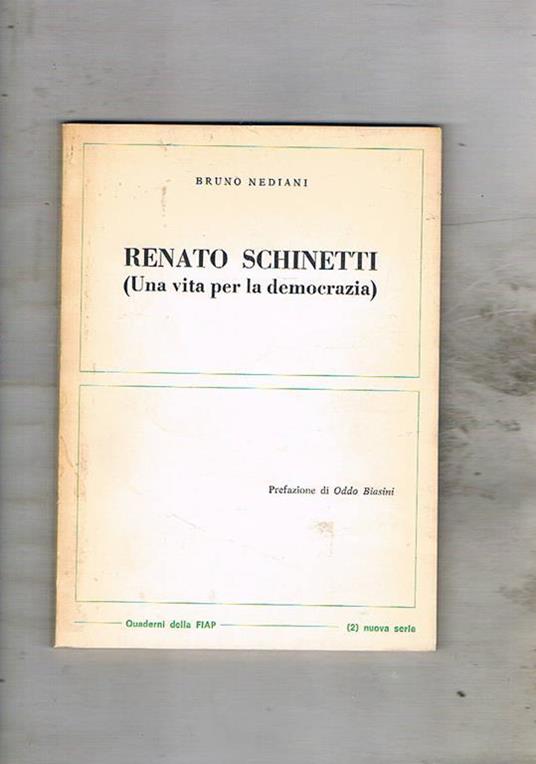Renato Schinetti (una vita per la democrazia) - Bruno Nediani - copertina