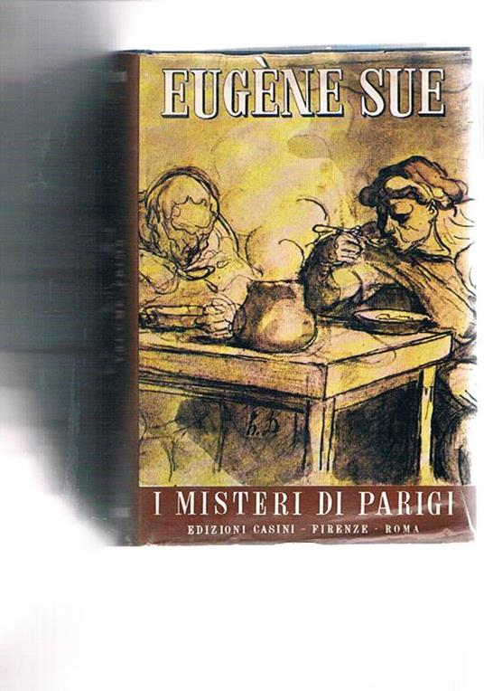 I I misteri di Parigi. Volume I. Inntroduzione di Enrico Guidetti. Volume n° 40 - Eugéne Sue - copertina