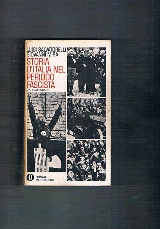 Storia d'Italia nel pariodo fascista. Vol. I-II. Coll. Oscar - L. Salvatorelli - copertina