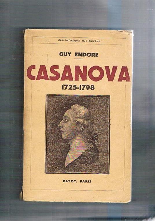 Casanova 1725-1798 - Guy Endore - copertina