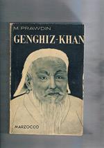Genghiz-Khan. I cavalieri della steppa alla conquista del mondo. Versione di Franz Glaentzer con otto illustrazioni fuori testo e tre cartine. Terza edizione