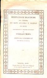 Instituzioni pratiche per l'estimo de' beni stabili e mobili ed altre riguardanti il giudizio di perizia indirizzate ai giovani che vogliono abbracciare tal professione. Opera utile non solo alli medesimi, ma ancora alli misuratori, agrimensori, capimastr
