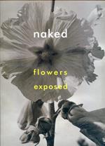 Naked flowers exposed