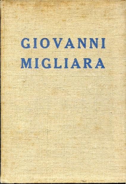 Giovanni Migliara. Catalogo della mostra commemorativa ordinata nella Pinacoteca - copertina