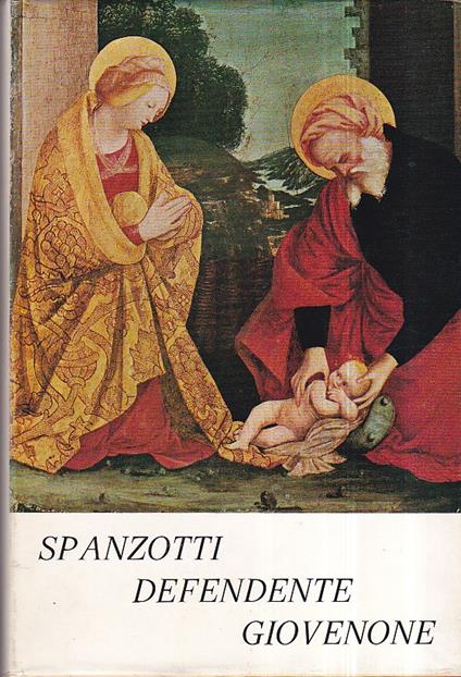Spanzotti Defendente Giovenone. Nuovi studi - Luigi Mallé - copertina