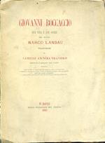 Giovanni Boccaccio. Sua vita e sue opere. Traduzione di Camillo Antona. Traversi approvata e ampliata dall'Autore. Aggiuntovi prefazione e osservazioni critiche del traduttore l'intiera biografia delle opere e delle lettere del Boccaccio non che altr