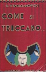 Come si truccano... La truccatura teatrale e cinematografica moderna. Con una Presentazione di Gianfranco Giachetti. Proemio di C. Gani Carini. Trascrizione di Lidia Morelli