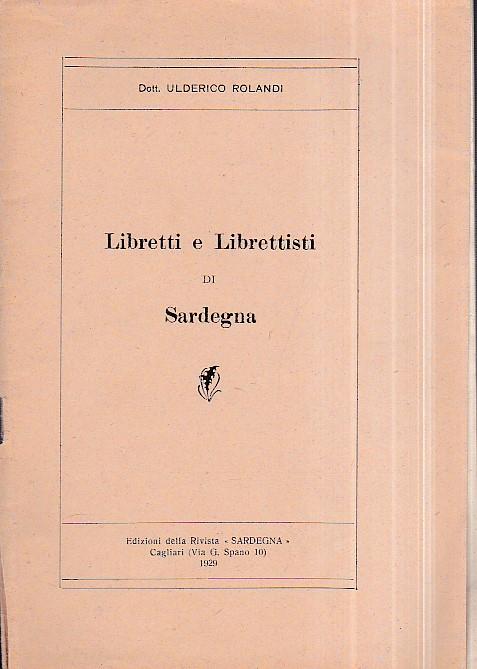 Libretti e librettisti in Sardegna - Ulderico Rolandi - copertina