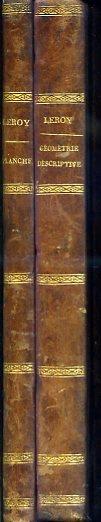 Traité de Géométrie descriptive, suivi de la mèthode des plans cotés et de la théorie des engrenages cylindriques et coniques, avec une collection d'épures, composée de 71 planches. Quatrième édition, revue et annotée par M. E. Martelet. Tome premier. Tex