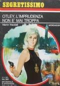 Otley, L'Imprudenza Non è Mai Troppa. Segretissimo 362 - Martin Waddell - copertina