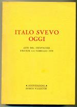 Italo Svevo oggi. Atti del convegno. Firenze 3/4 febbraio 1979