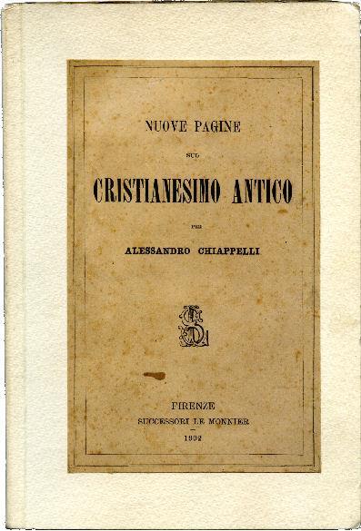 Nuove pagine sul cristianesimo antico - Alessandro Chiappelli - copertina
