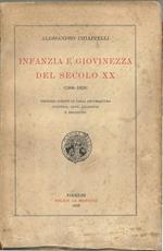 Infanzia e giovinezza del secolo XX (1920-1928). Pensieri Inediti Di Varia Letteratura, Politica, Arte Filosofia E Religione