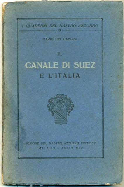 Il Canale Di Suez E L'Italia - Mario Dei Gaslini - copertina