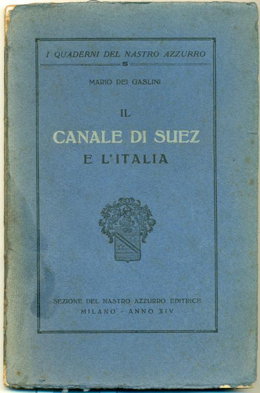 Il Canale Di Suez E L'Italia - Mario Dei Gaslini - copertina